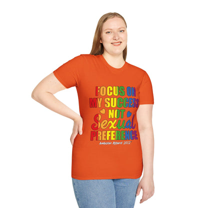 Focus On My Success Unisex T-Shirt (LGBTQ)