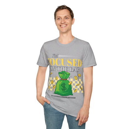 I'm Focused on the Bag Unisex T-Shirt