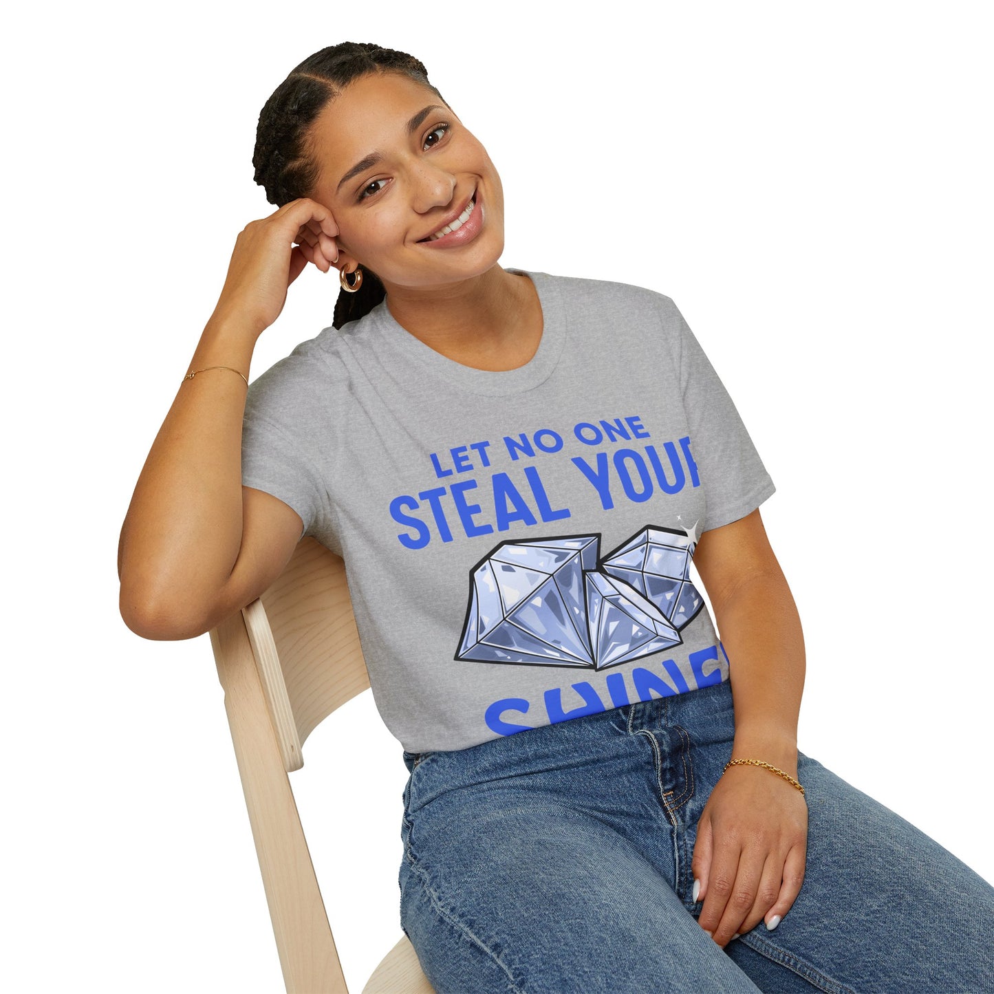 Let No One Steal Your Shine Unisex T-Shirt Blue