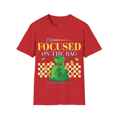 I'm Focused on the Bag Unisex T-Shirt