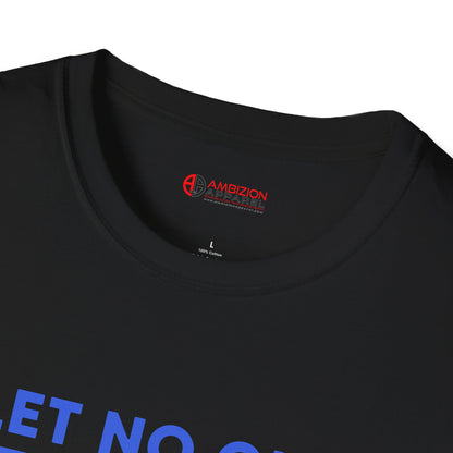Let No One Steal Your Shine Unisex T-Shirt Blue