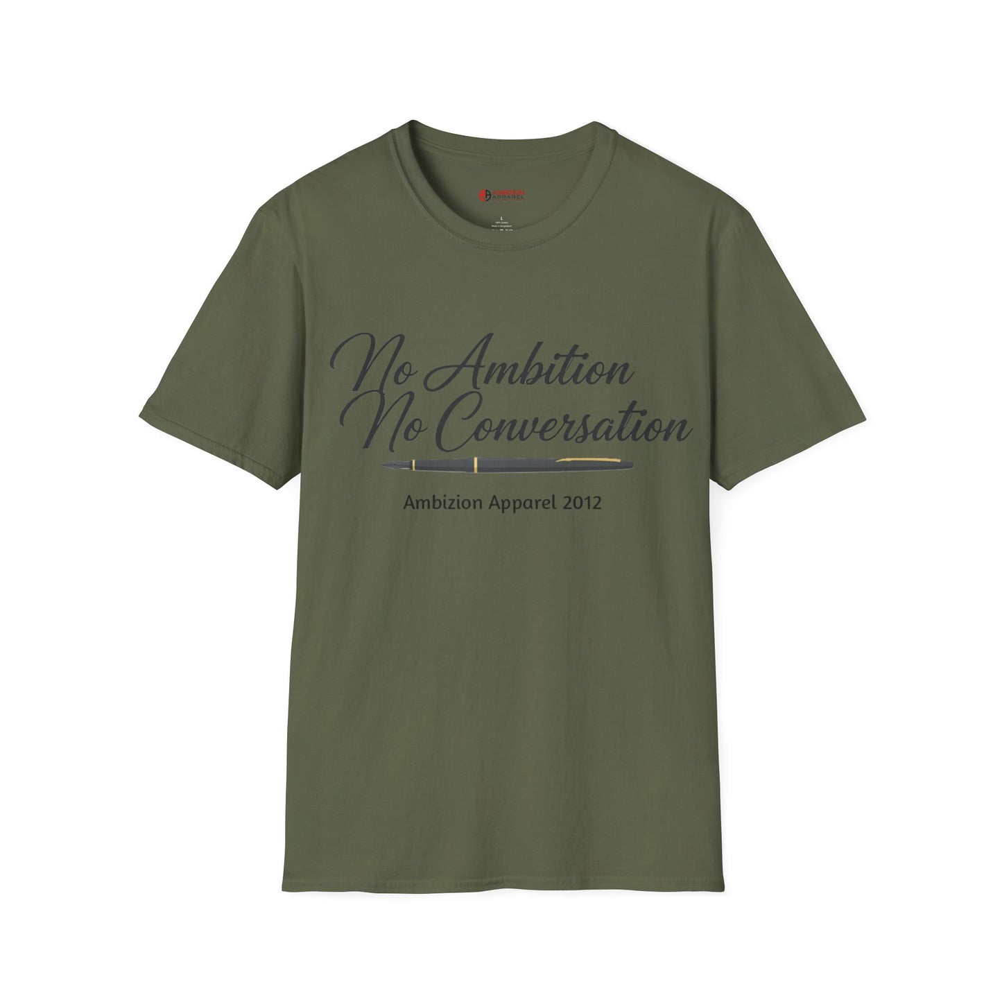 No Ambition No Conversation Unisex T-Shirt