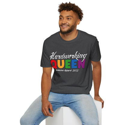 Hardworking Queen Unisex T-Shirt (LGBTQ)