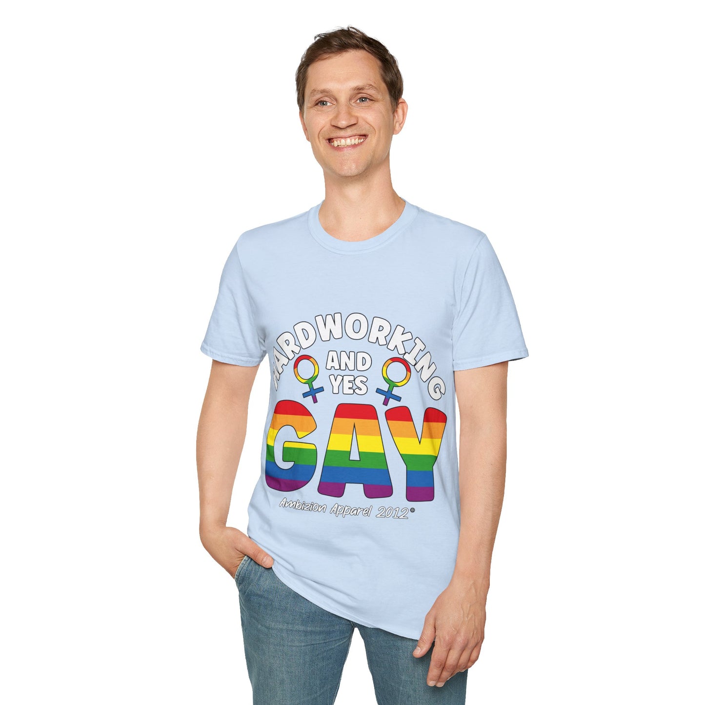 Hardworking and Yes Gay Unisex T-Shirt (LGBTQ)