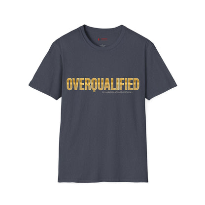Overqualified Unisex T-Shirt