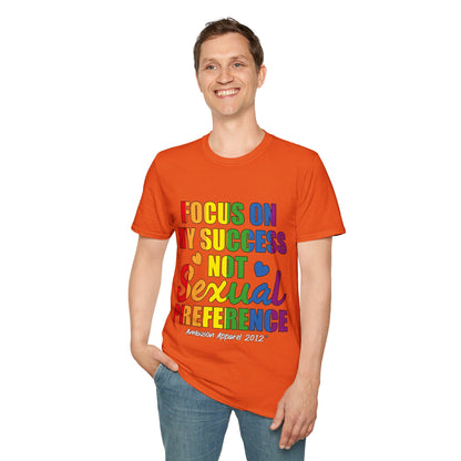Focus On My Success Unisex T-Shirt (LGBTQ)