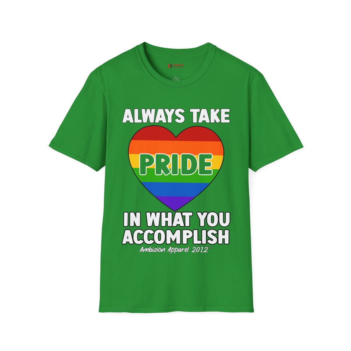 Always Take Pride Unisex T-Shirt (LGBTQ)